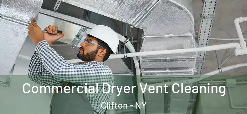 Commercial Dryer Vent Cleaning Clifton - NY