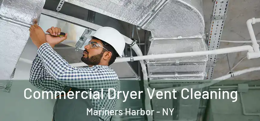  Commercial Dryer Vent Cleaning Mariners Harbor - NY