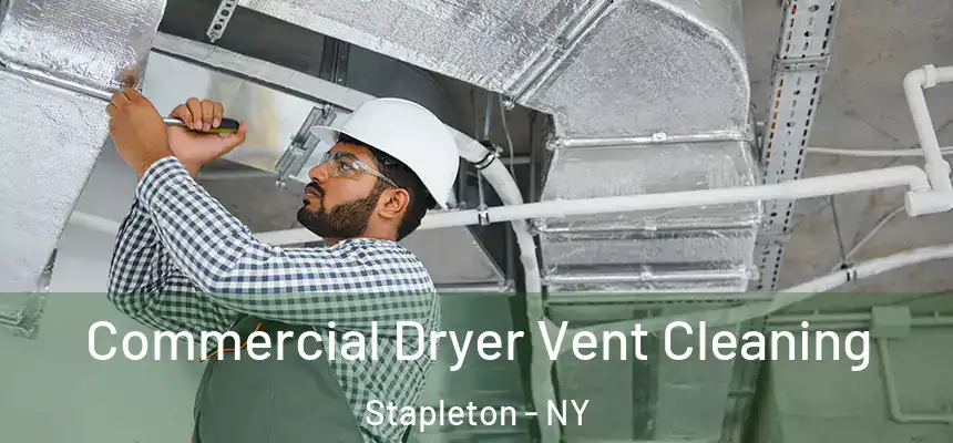  Commercial Dryer Vent Cleaning Stapleton - NY