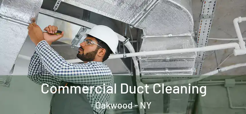  Commercial Duct Cleaning Oakwood - NY