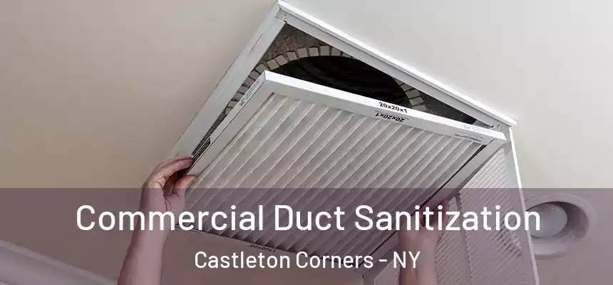  Commercial Duct Sanitization Castleton Corners - NY