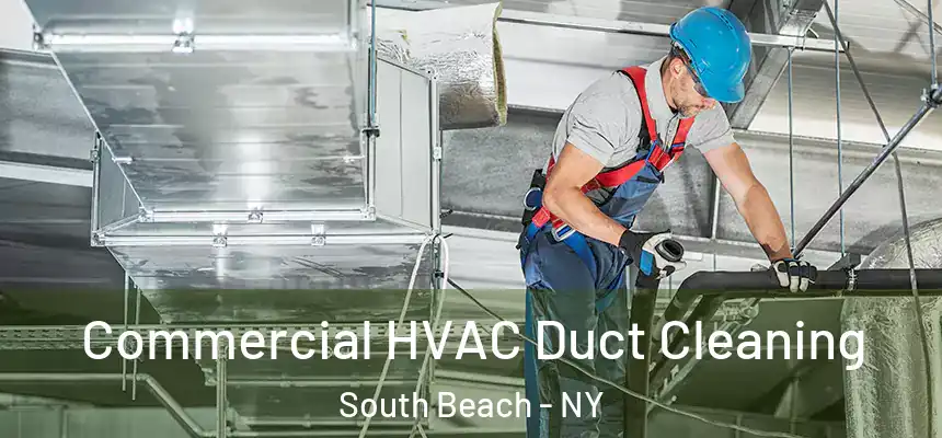 Commercial HVAC Duct Cleaning South Beach - NY