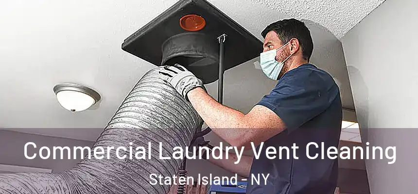  Commercial Laundry Vent Cleaning Staten Island - NY