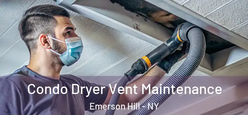  Condo Dryer Vent Maintenance Emerson Hill - NY