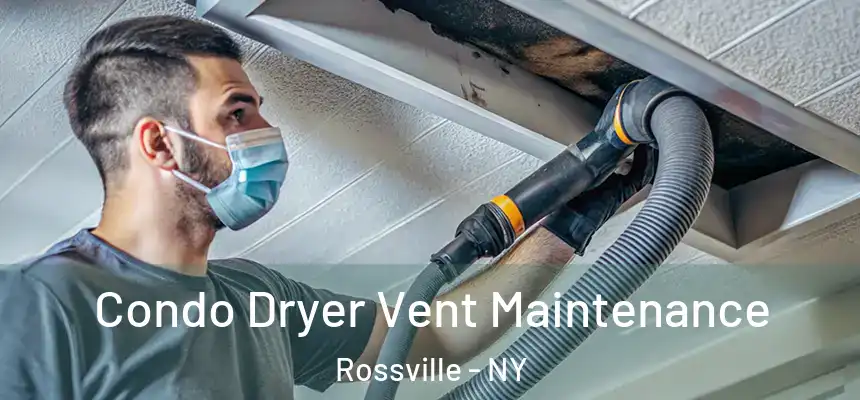 Condo Dryer Vent Maintenance Rossville - NY