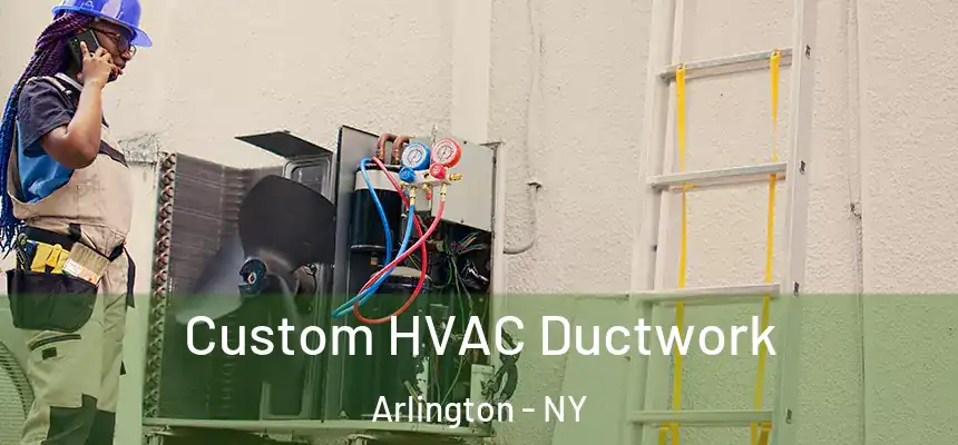  Custom HVAC Ductwork Arlington - NY