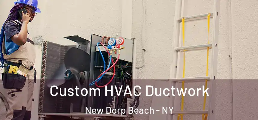  Custom HVAC Ductwork New Dorp Beach - NY