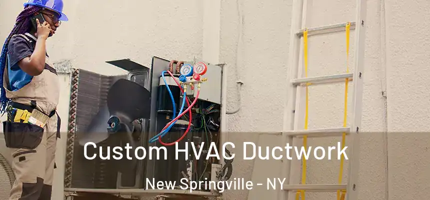  Custom HVAC Ductwork New Springville - NY