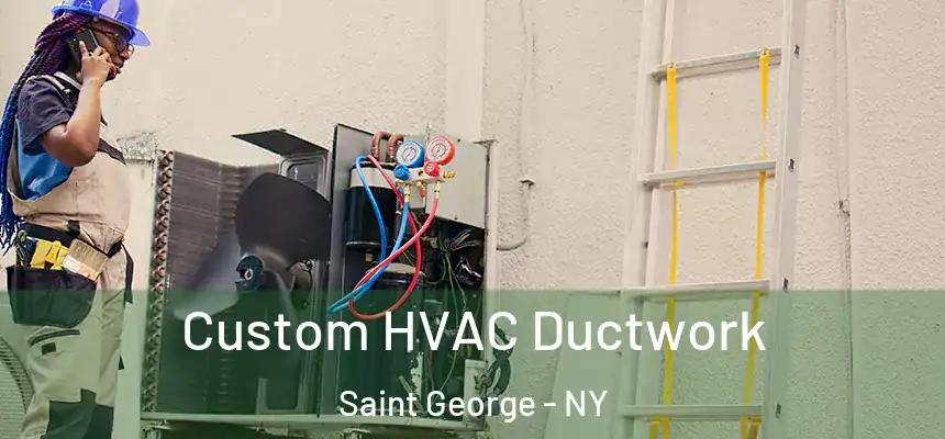  Custom HVAC Ductwork Saint George - NY