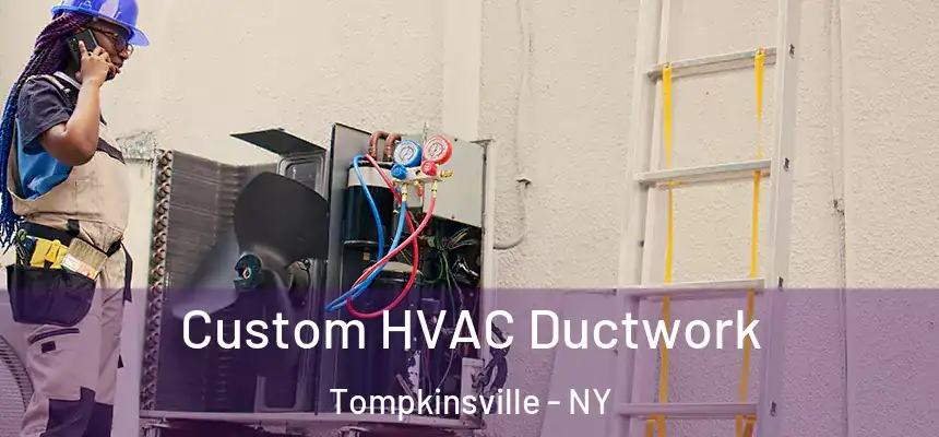  Custom HVAC Ductwork Tompkinsville - NY