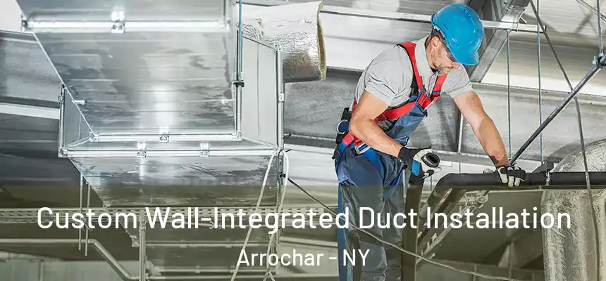 Custom Wall-Integrated Duct Installation Arrochar - NY