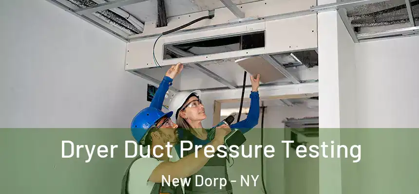 Dryer Duct Pressure Testing New Dorp - NY