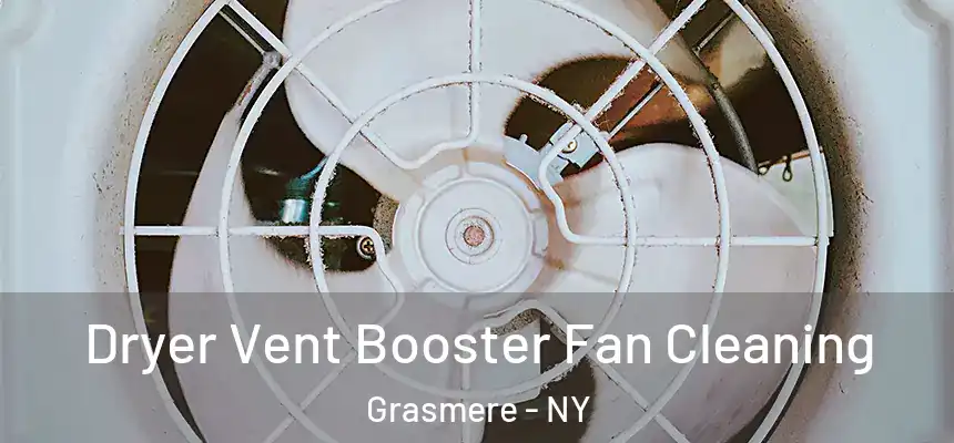Dryer Vent Booster Fan Cleaning Grasmere - NY