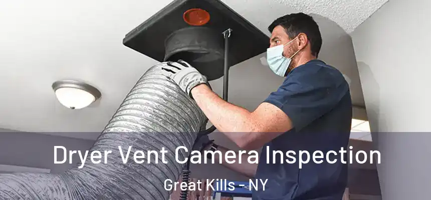 Dryer Vent Camera Inspection Great Kills - NY
