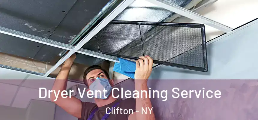 Dryer Vent Cleaning Service Clifton - NY