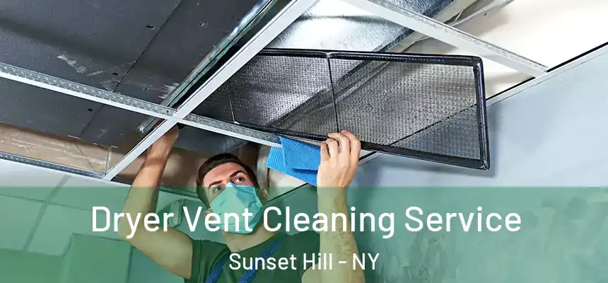  Dryer Vent Cleaning Service Sunset Hill - NY
