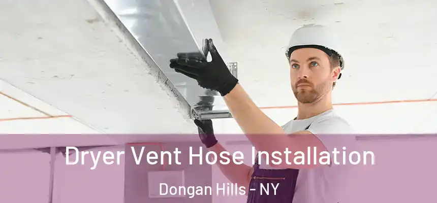 Dryer Vent Hose Installation Dongan Hills - NY