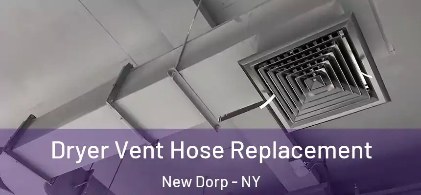 Dryer Vent Hose Replacement New Dorp - NY