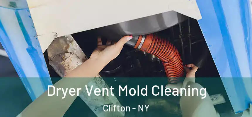  Dryer Vent Mold Cleaning Clifton - NY