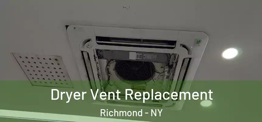 Dryer Vent Replacement Richmond - NY