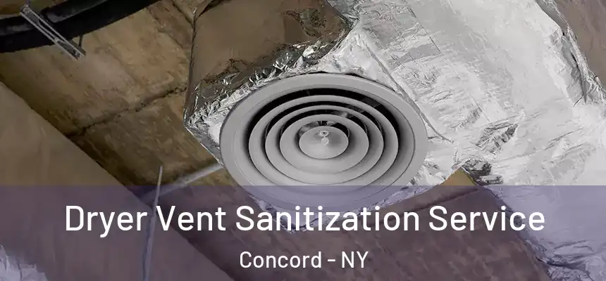 Dryer Vent Sanitization Service Concord - NY