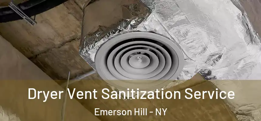  Dryer Vent Sanitization Service Emerson Hill - NY