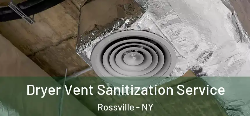 Dryer Vent Sanitization Service Rossville - NY