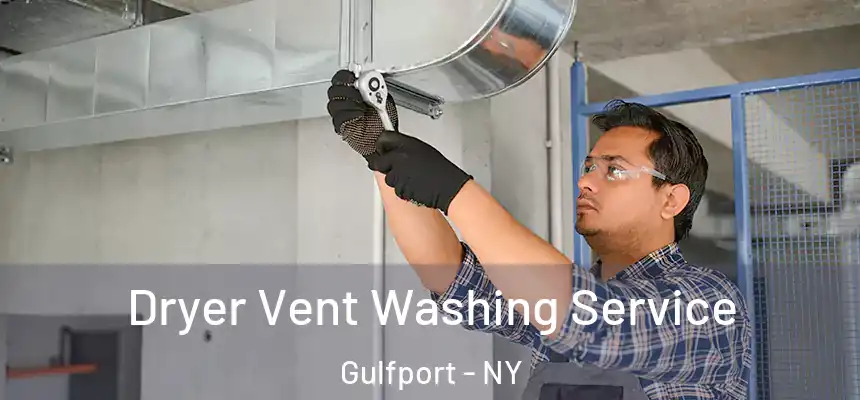 Dryer Vent Washing Service Gulfport - NY