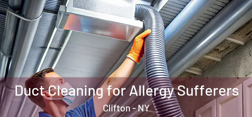  Duct Cleaning for Allergy Sufferers Clifton - NY