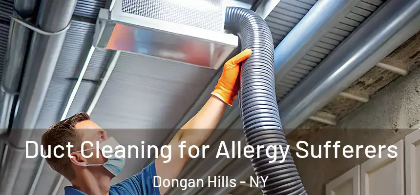 Duct Cleaning for Allergy Sufferers Dongan Hills - NY
