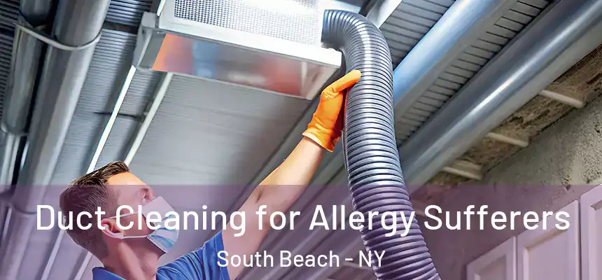  Duct Cleaning for Allergy Sufferers South Beach - NY