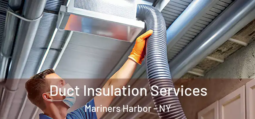  Duct Insulation Services Mariners Harbor - NY