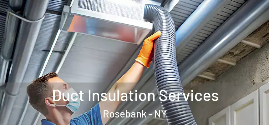 Duct Insulation Services Rosebank - NY