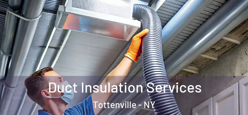  Duct Insulation Services Tottenville - NY