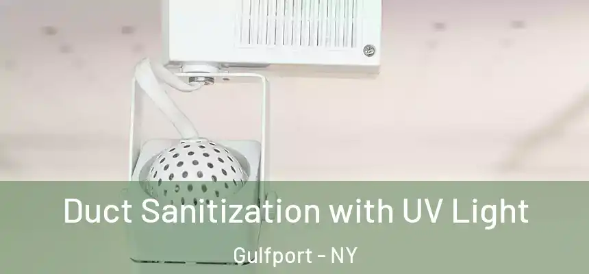 Duct Sanitization with UV Light Gulfport - NY