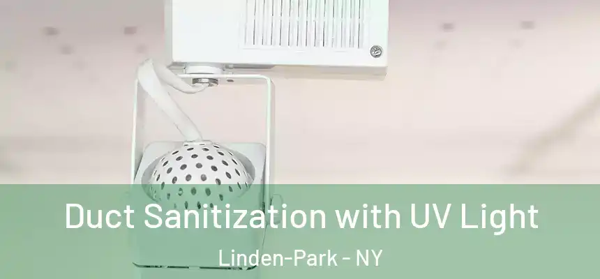 Duct Sanitization with UV Light Linden-Park - NY