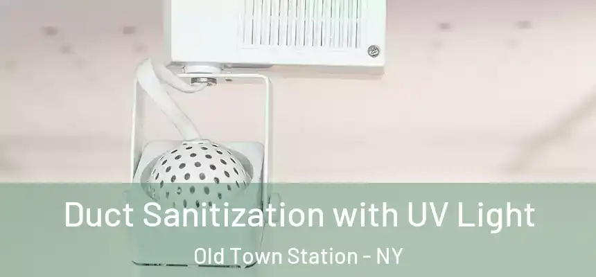  Duct Sanitization with UV Light Old Town Station - NY