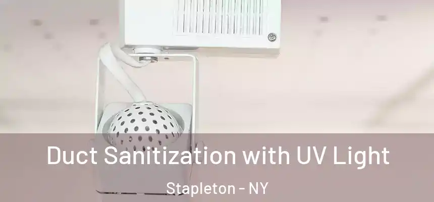  Duct Sanitization with UV Light Stapleton - NY