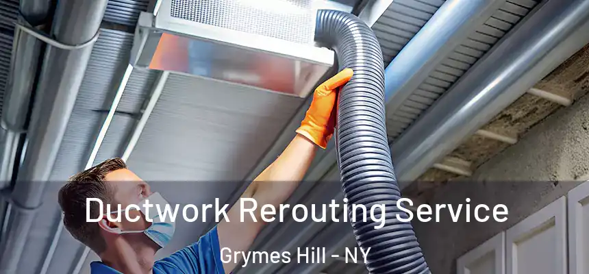 Ductwork Rerouting Service Grymes Hill - NY