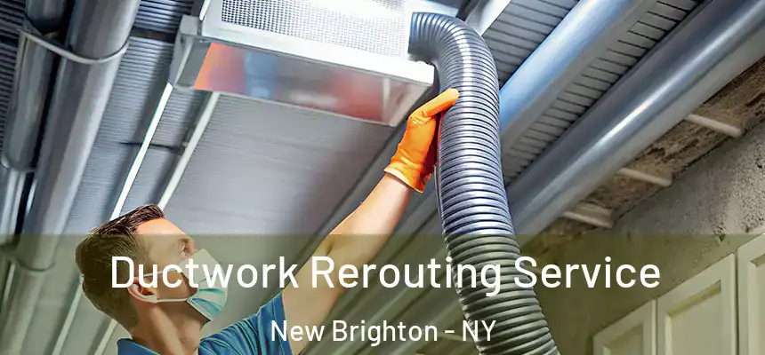 Ductwork Rerouting Service New Brighton - NY