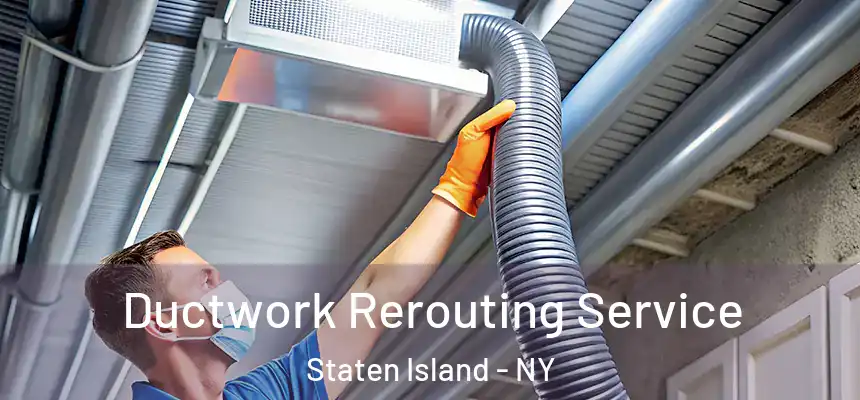  Ductwork Rerouting Service Staten Island - NY
