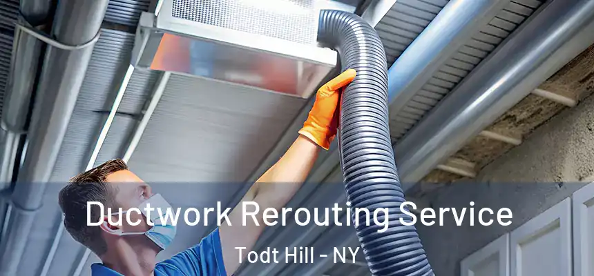 Ductwork Rerouting Service Todt Hill - NY