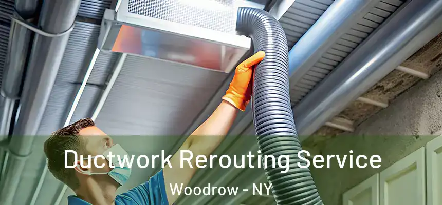 Ductwork Rerouting Service Woodrow - NY