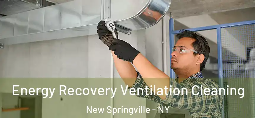 Energy Recovery Ventilation Cleaning New Springville - NY
