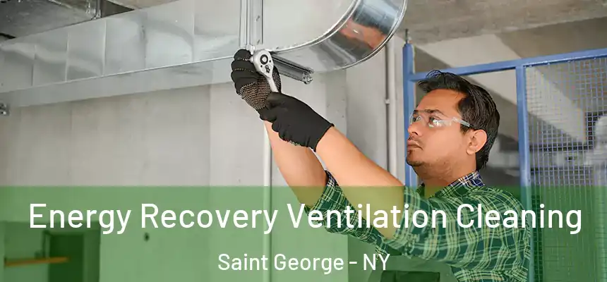  Energy Recovery Ventilation Cleaning Saint George - NY