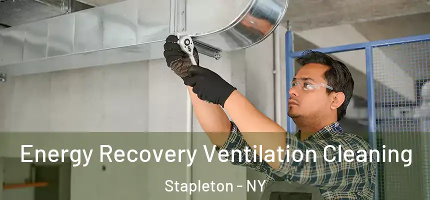 Energy Recovery Ventilation Cleaning Stapleton - NY