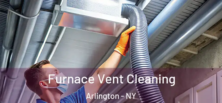 Furnace Vent Cleaning Arlington - NY