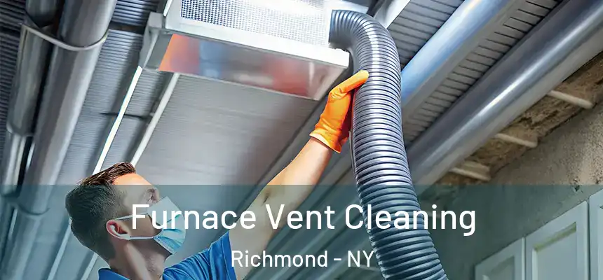 Furnace Vent Cleaning Richmond - NY