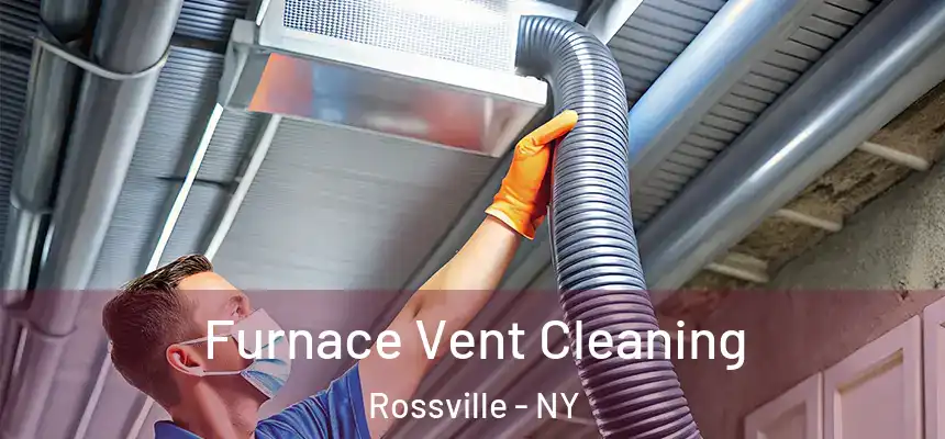  Furnace Vent Cleaning Rossville - NY