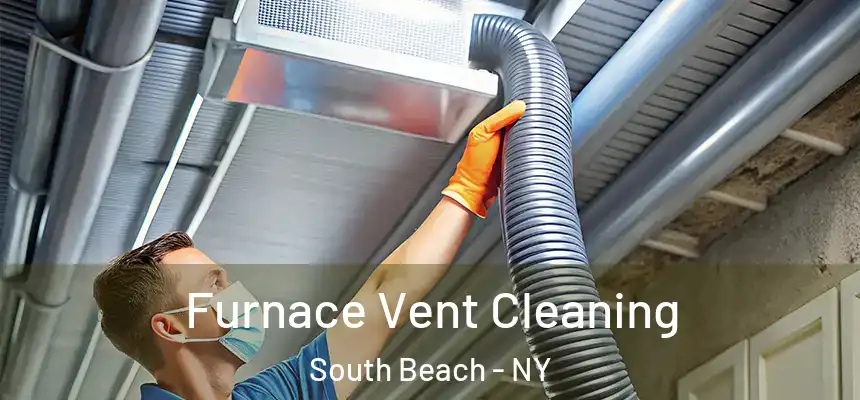 Furnace Vent Cleaning South Beach - NY